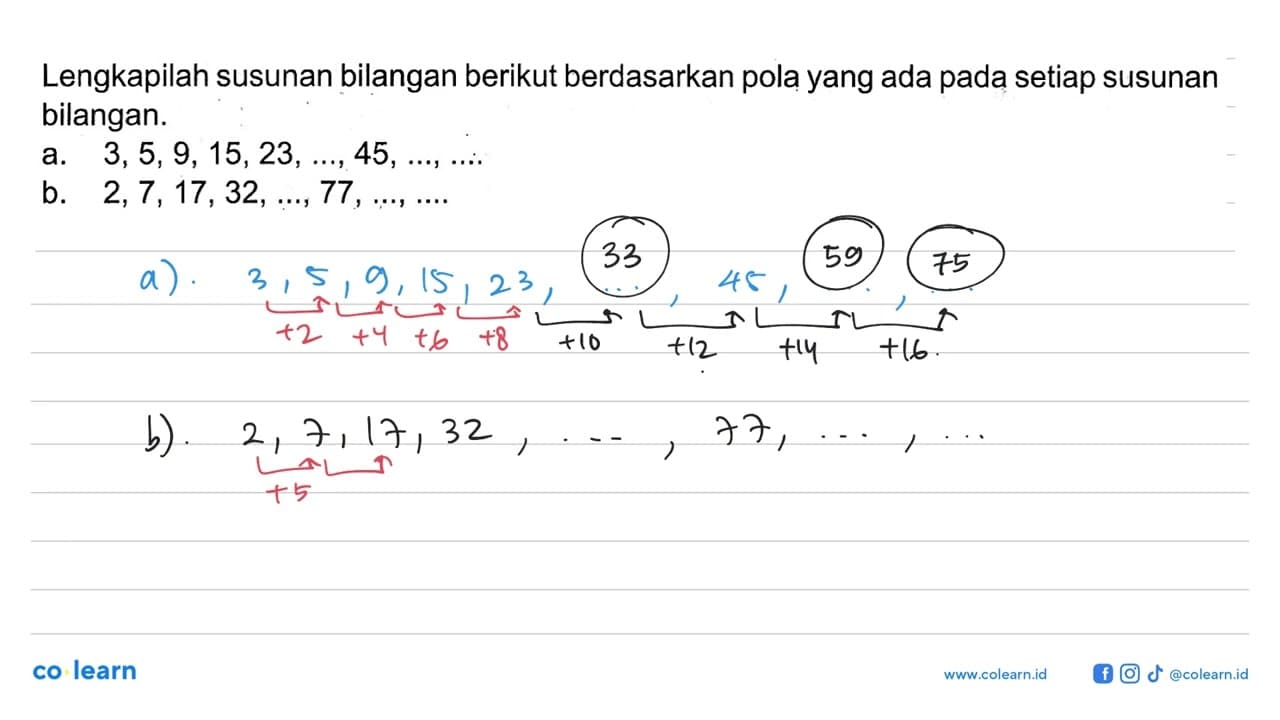 Lengkapilah susunan bilangan berikut berdasarkan pola yang