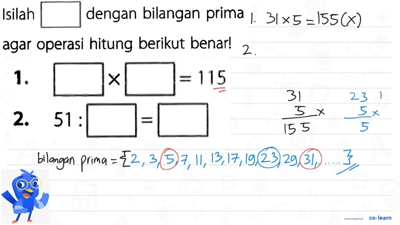 1. kotak x kotak = 115 2. 51 : kotak = kotak