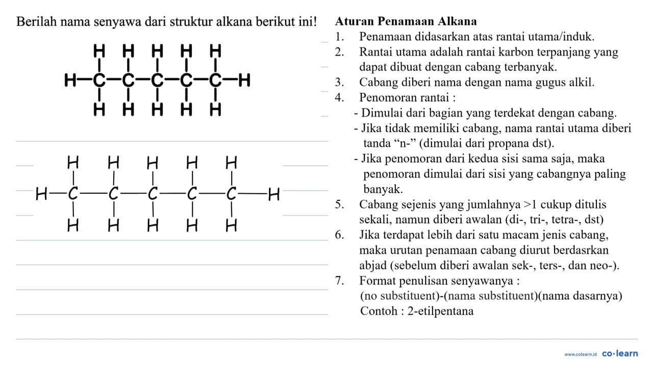 Berilah nama senyawa dari struktur alkana berikut ini! H H