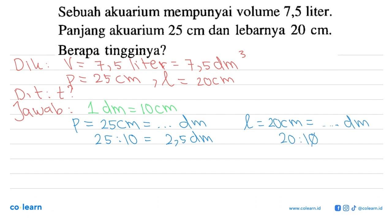 Sebuah akuarium mempunyai volume 7,5 liter. Panjang