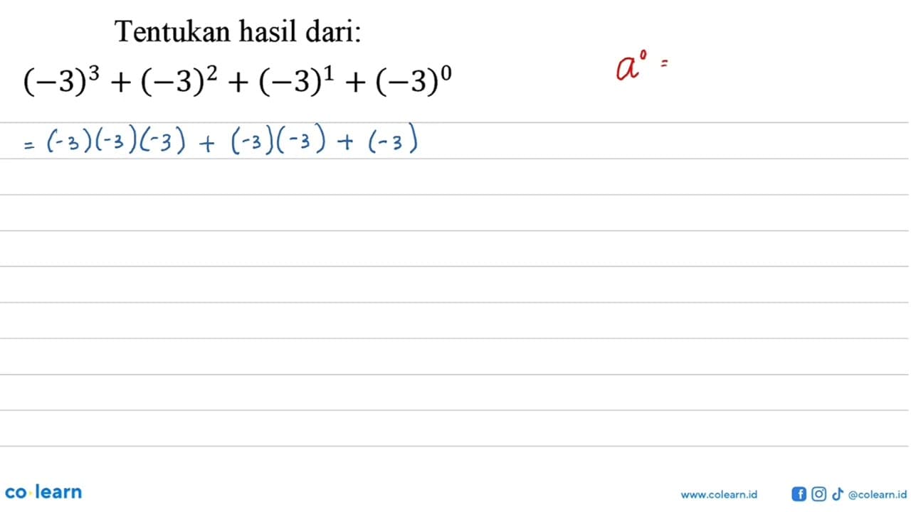 Tentukan hasil dari: (-3)^3 + (-3)^2 + (-^3)1 + (-3)^0