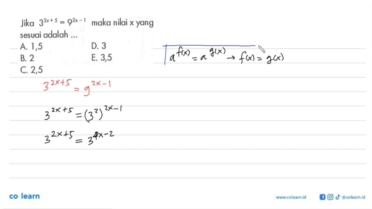 Jika 3^(2x+5)=9^(2x-1) maka nilai x yang sesuai adalah ...