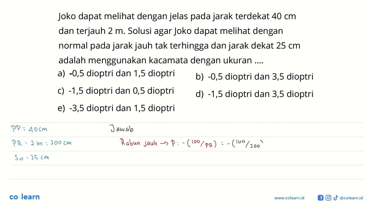 Joko dapat melihat dengan jelas pada jarak terdekat 40 cm