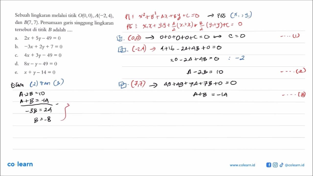 Sebuah lingkaran melalui titik O(0,0), A(-2,4) , dan B(7,7)