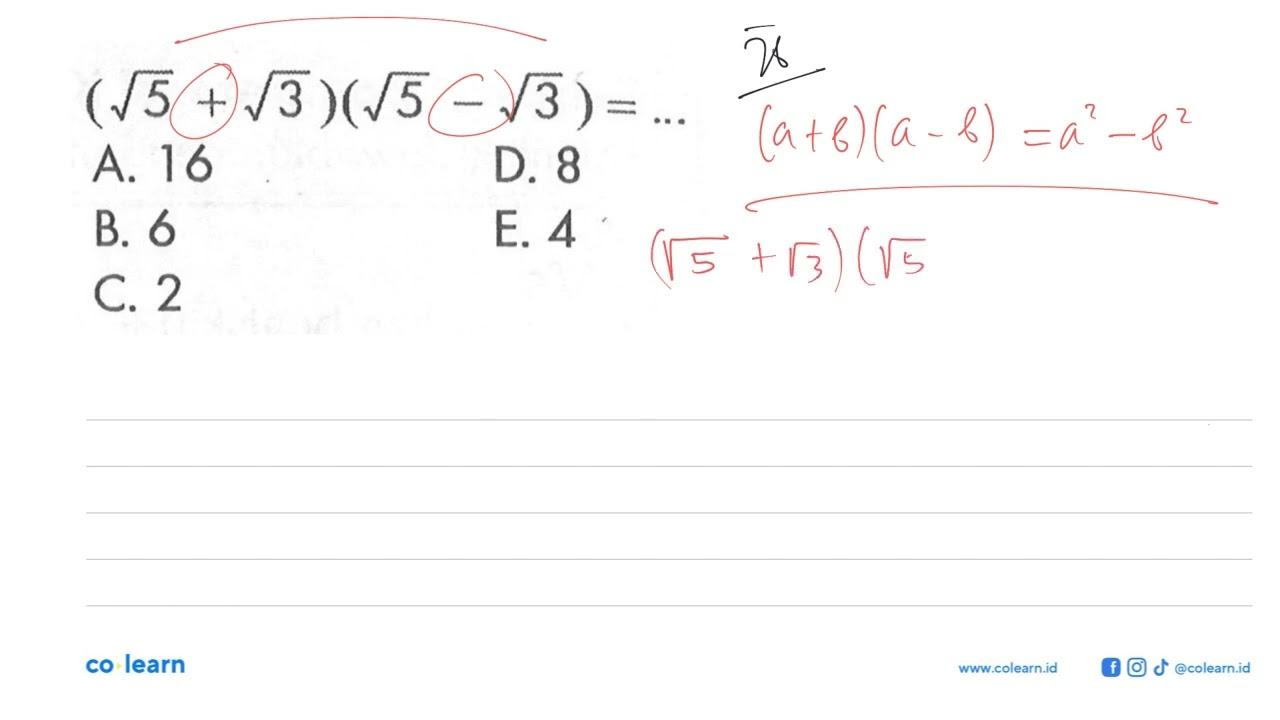 (akar(5) + akar(3))( akar(5) - akar(3)) = ...