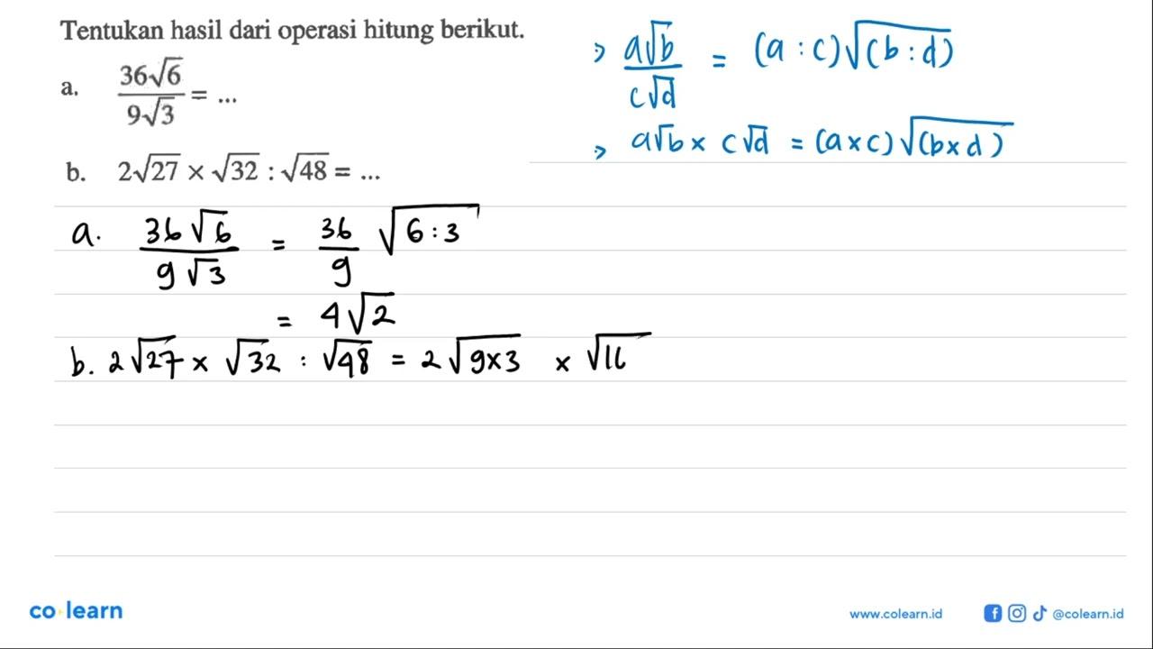 Tentukan hasil operasi hitung berikut. a.36 akar(6)/9