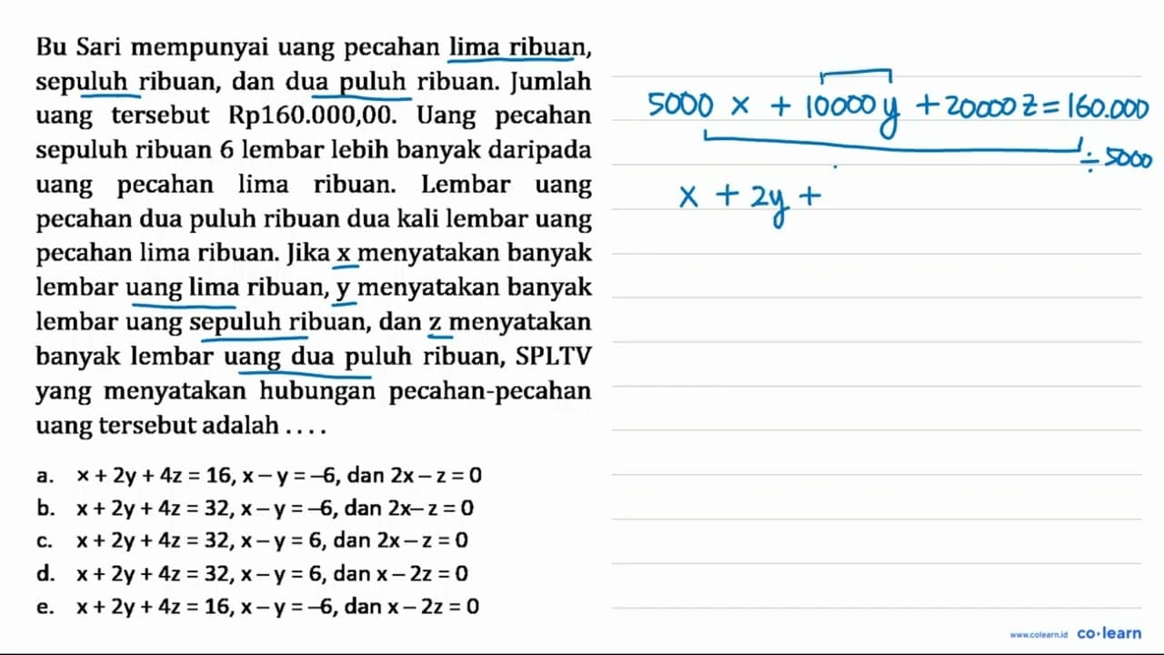 Bu Sari mempunyai uang pecahan lima ribuan, sepuluh ribuan,