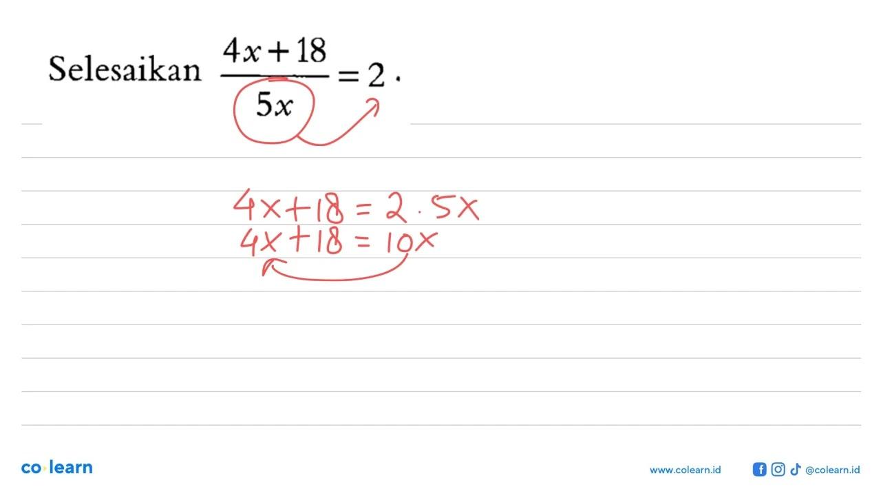 Selesaikan (4x + 18)/5x = 2