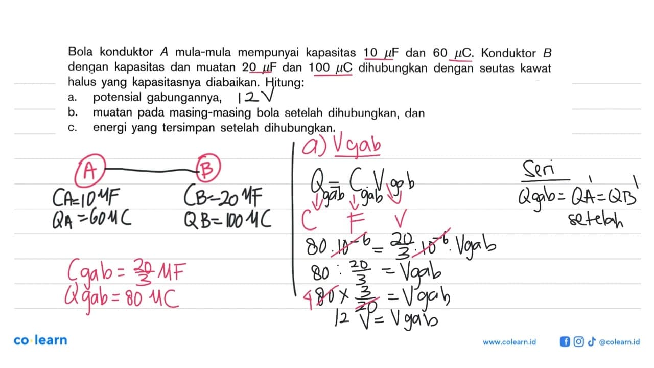 Bola konduktor A mula-mula mempunyai kapasitas 10 muF dan