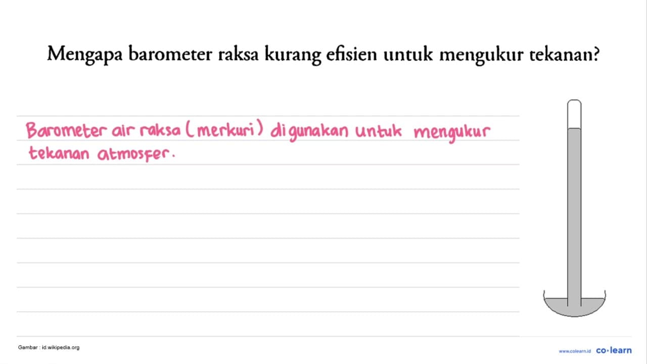 Mengapa barometer raksa kurang efisien untuk mengukur