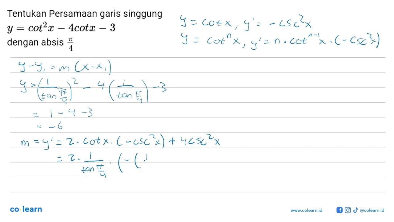 Tentukan Persamaan garis singgung y=cot^2 x-4 cot x-3