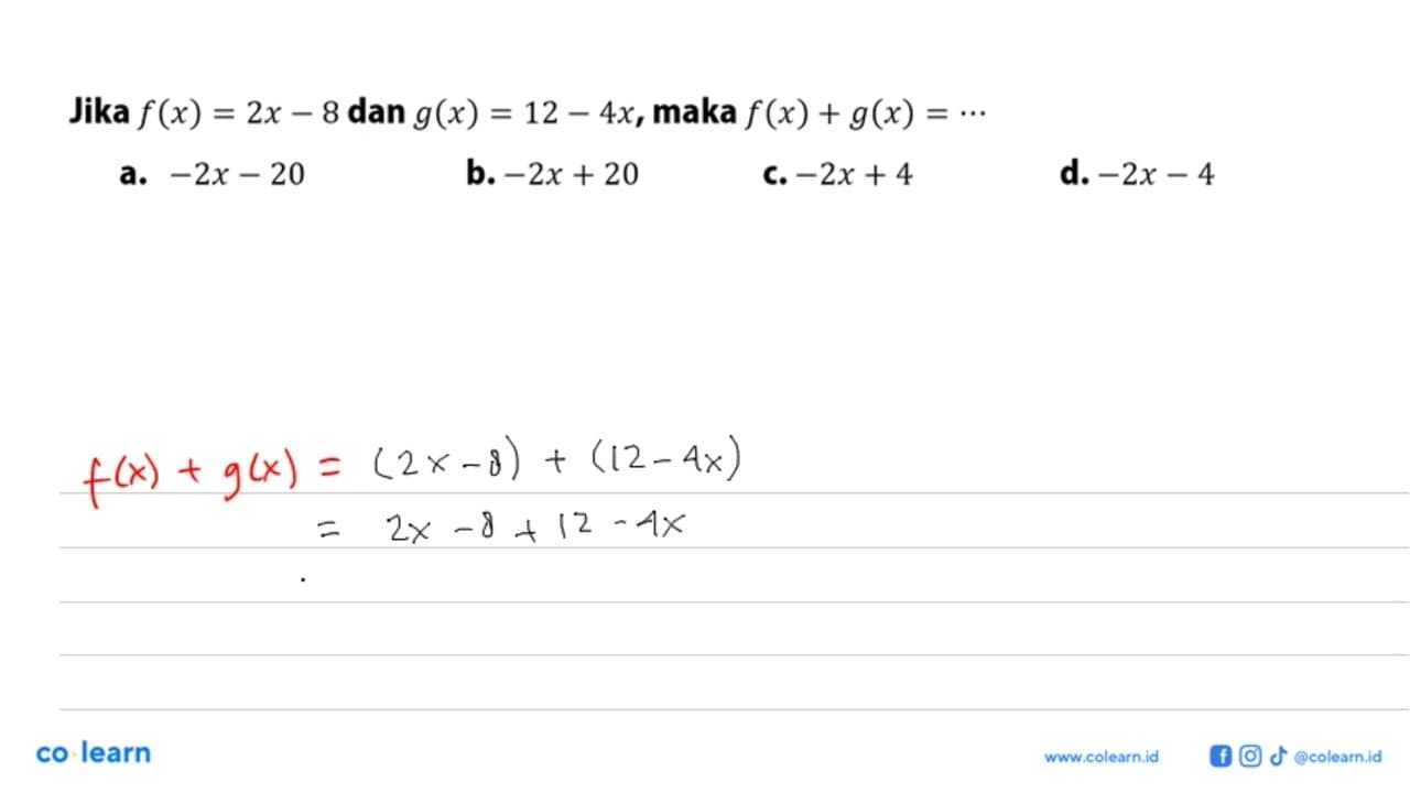 Jika f(x)=2x-8 dan g(x)=12-4x, maka f(x)+g(x)=...