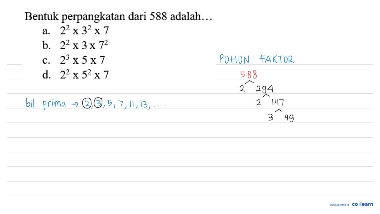 Bentuk perpangkatan dari 588 adalah...