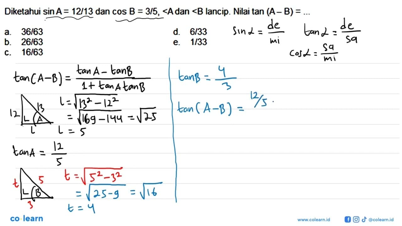 Diketahui sin A=12/13 dan cos B=3/5, <A dan <B lancip.