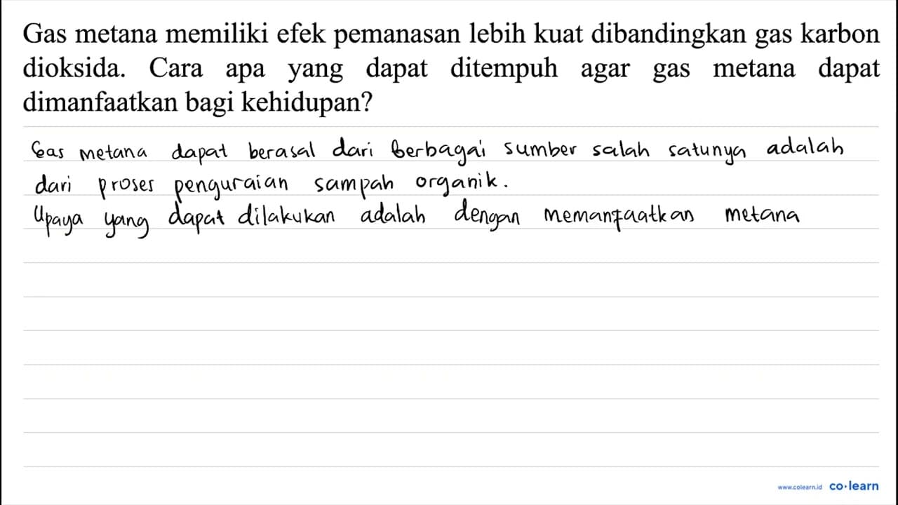 Gas metana memiliki efek pemanasan lebih kuat dibandingkan