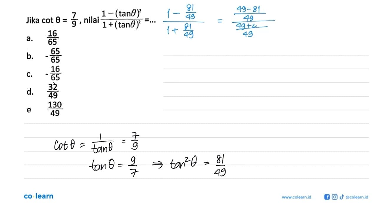 Jika cot theta=7/9, nilai (1 - (tan theta)^2)/(1 + (tan