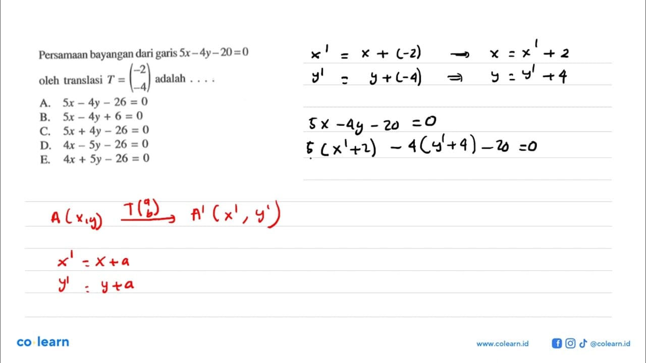 Persamaan bayangan dari garis 5x-4y-20=0 oleh translasi