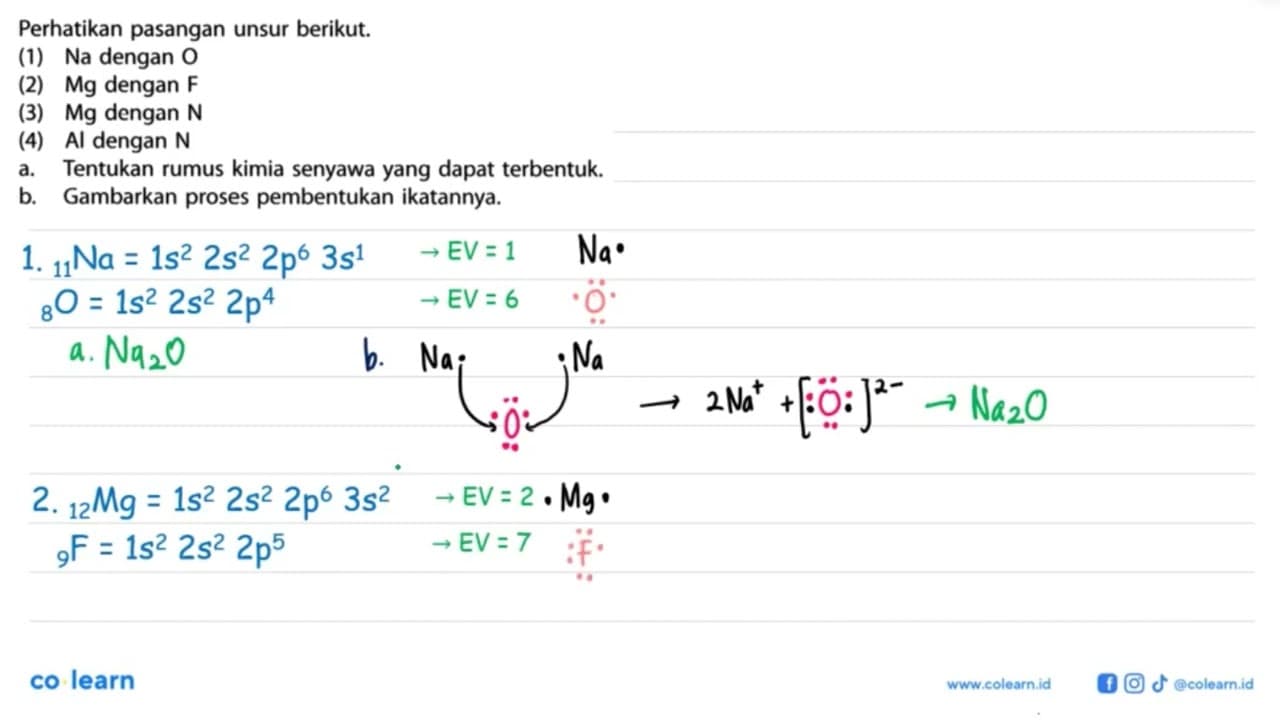 Perhatikan pasangan unsur berikut. (1) Na dengan O (2) Mg