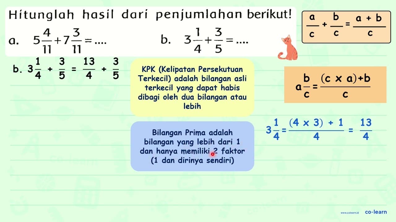 Hitunglah hasil dari penjumlahan berikut! a. 5 (4)/(11)+7