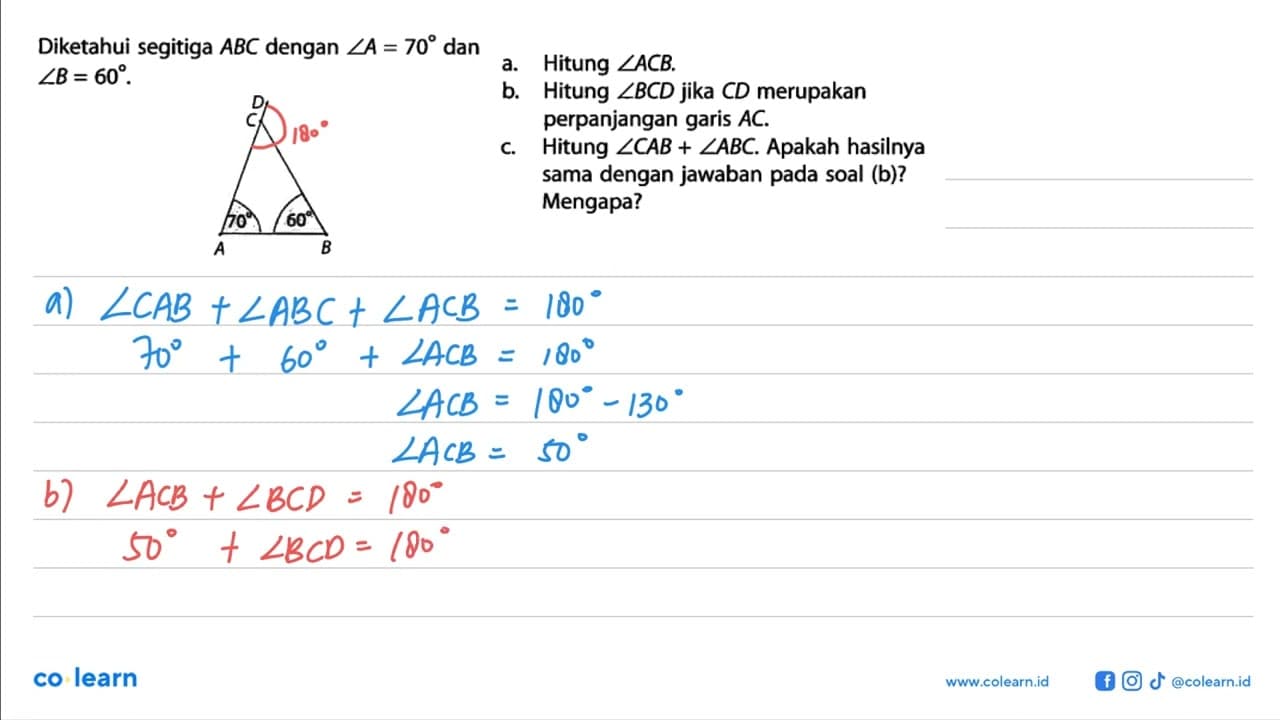 Diketahui segitiga ABC dengan sudut A=70 dan sudut B=60 a.