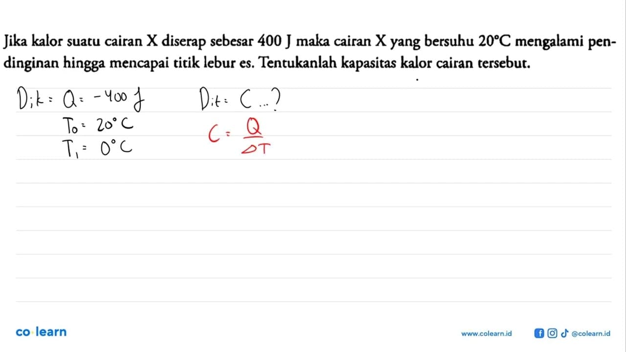 Jika kalor suatu cairan X diserap sebesar 400 J maka cairan