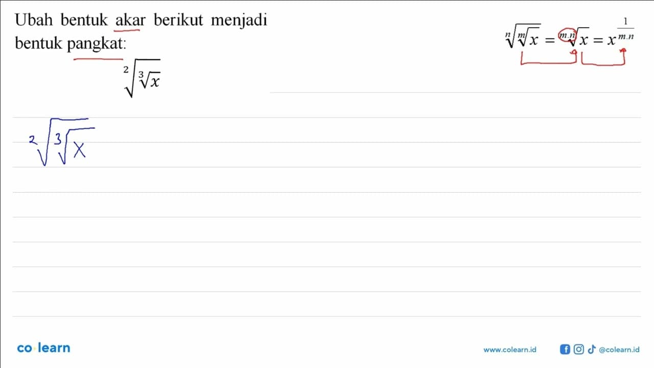 Ubah bentuk akar berikut menjadi bentuk pangkat: