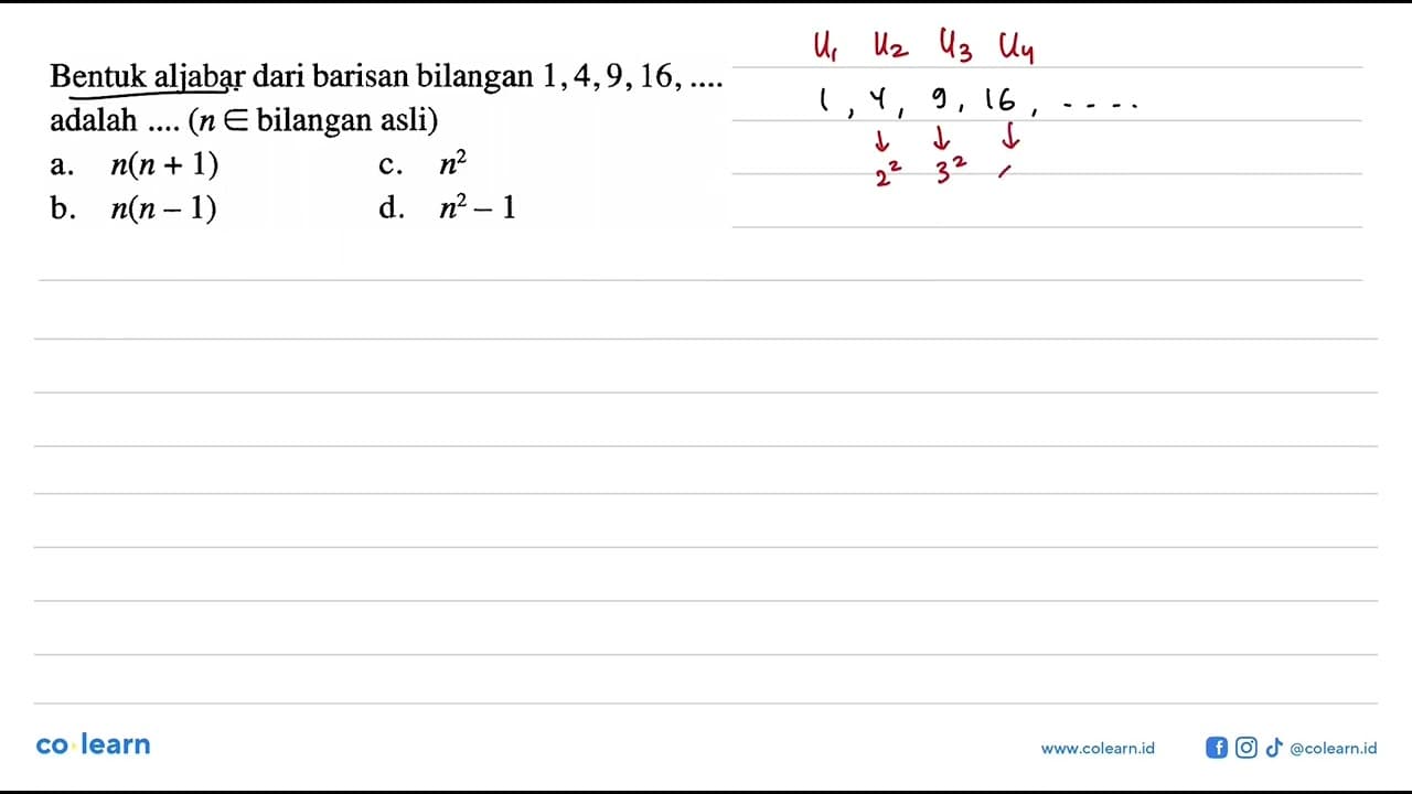 Bentuk aljabar dari barisan bilangan 1, 4, 9, 16, ....