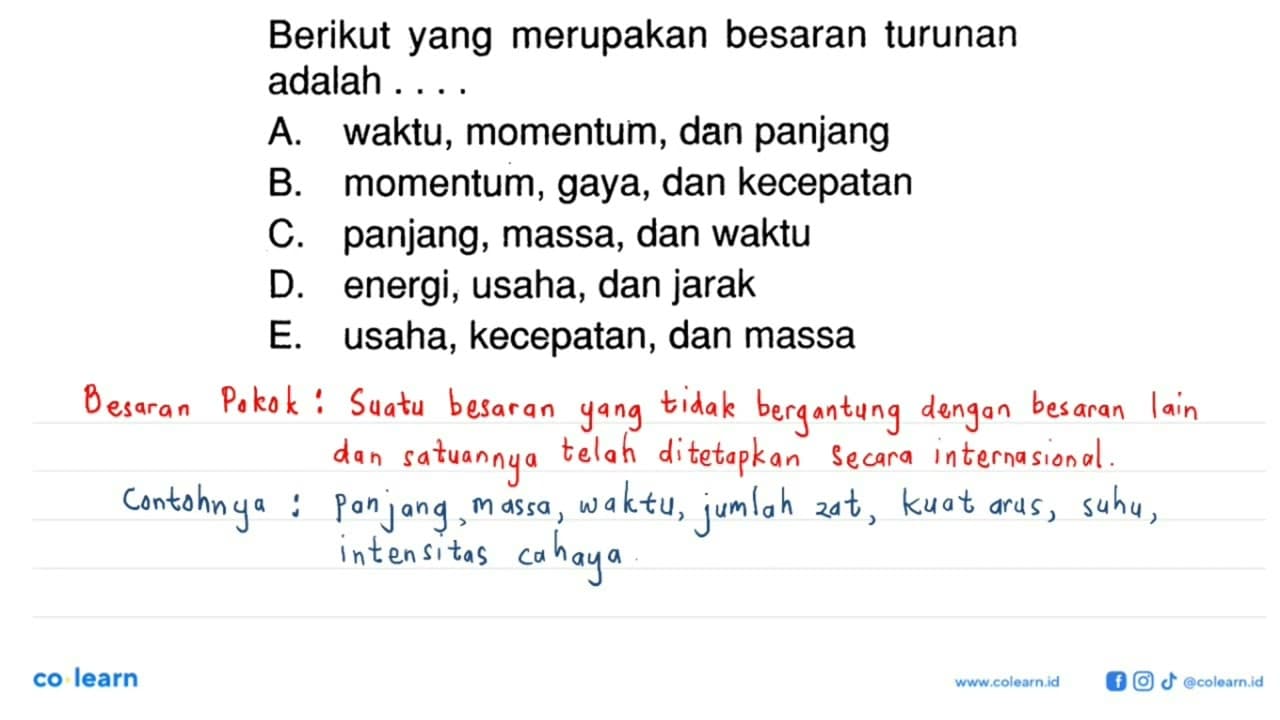 Berikut yang merupakan besaran turunan adalah .... A.