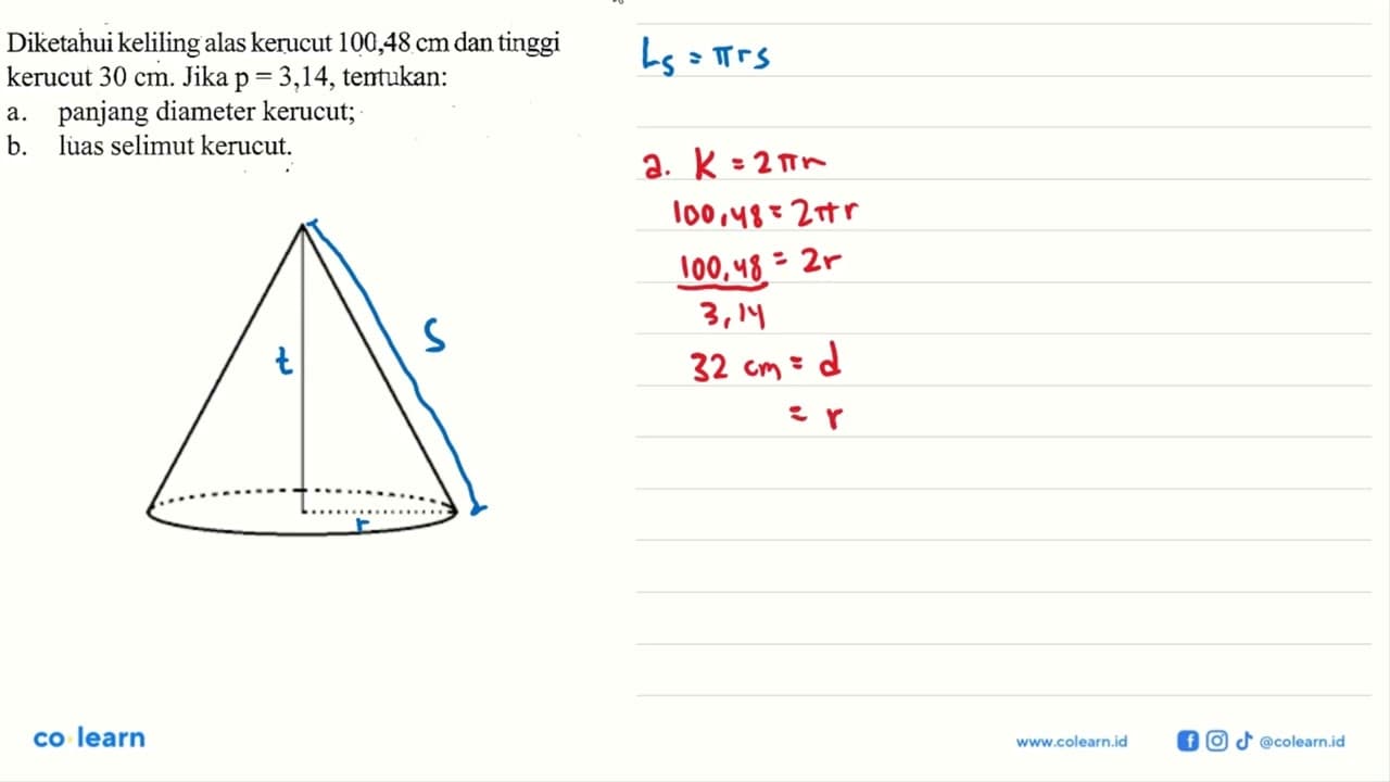 Diketahui keliling alas kerucut 100,48 cm dan tinggi