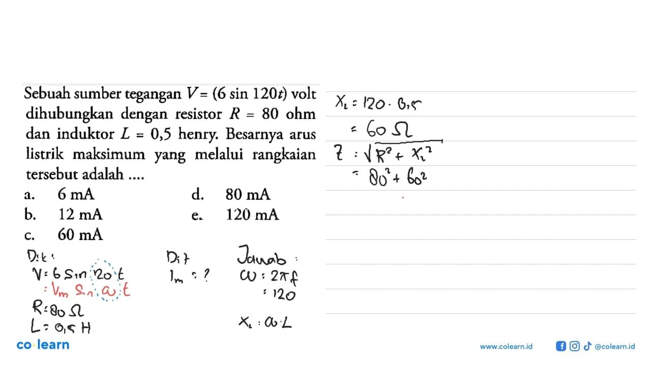 Sebuah sumber tegangan V=(6 sin 120t) volt dihubungkan