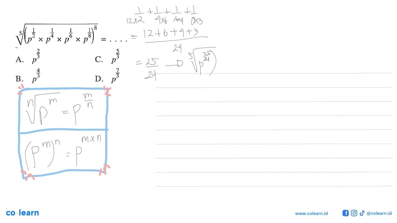 (p^1/2 x p^1/4 x p^1/6 x p^1/8)^8/5 = . . . .