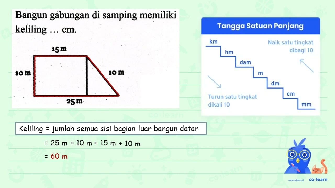 Bangun gabungan di samping memiliki keliling ... cm .