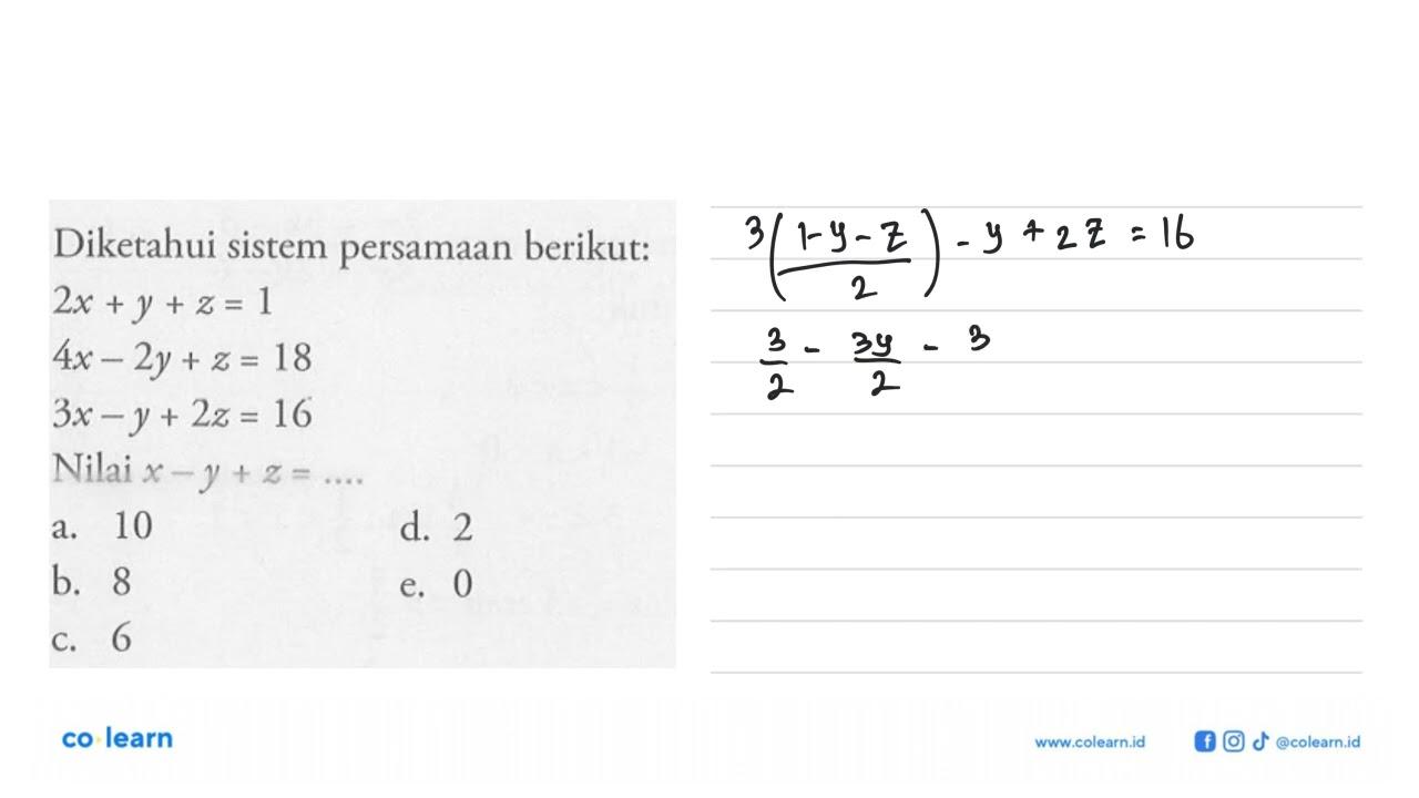 Diketahui sistem persamaan berikut: 2x + y + z = 1 4x - 2y