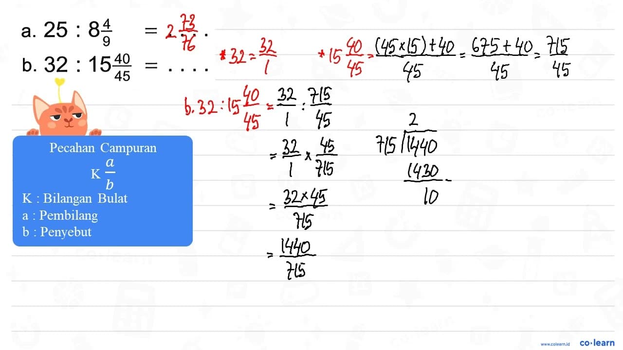 a. 25 : 8 4/9=... b. 32 : 15 40/45=...