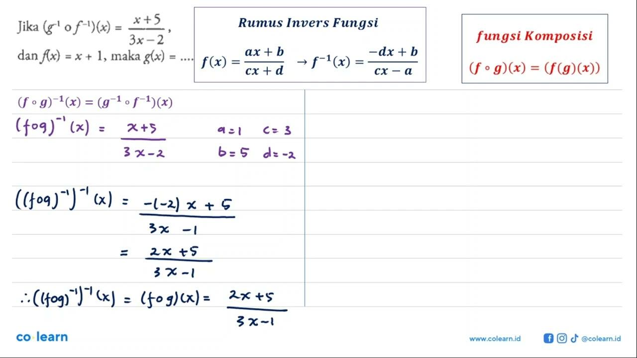 Jika (g^(-1)of^(-1))(x)=(x+5)/(3x-2) dan f(x)=x+1, maka