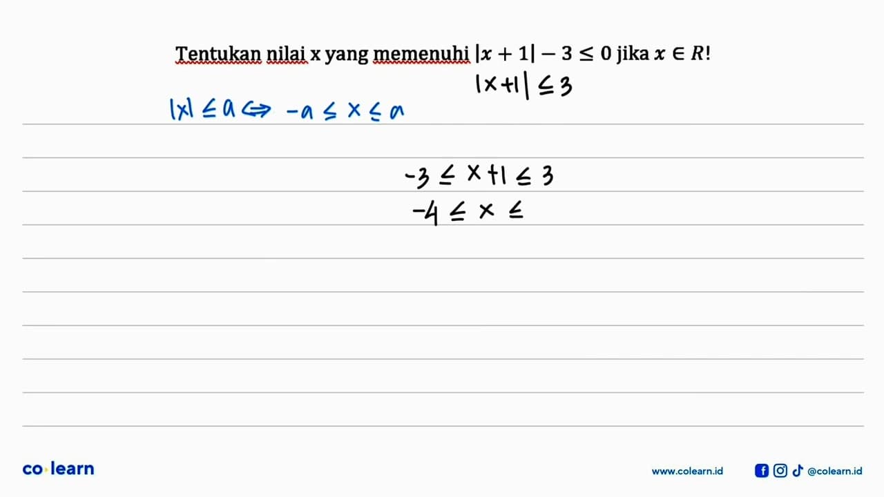 Tentukan nilai x yang memenuhi |x + 1| = 3 <= 0 jika x E R!