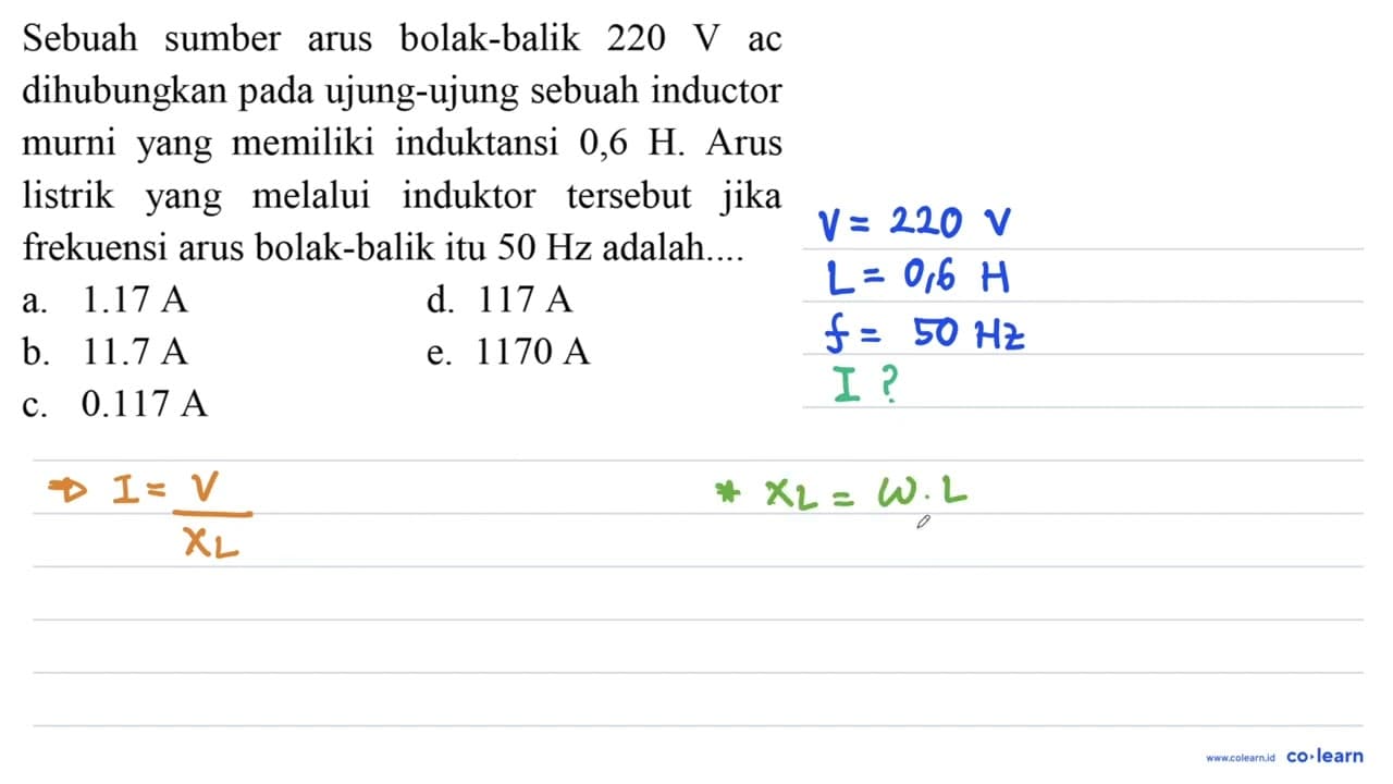 Sebuah sumber arus bolak-balik 220 ~V ac dihubungkan pada