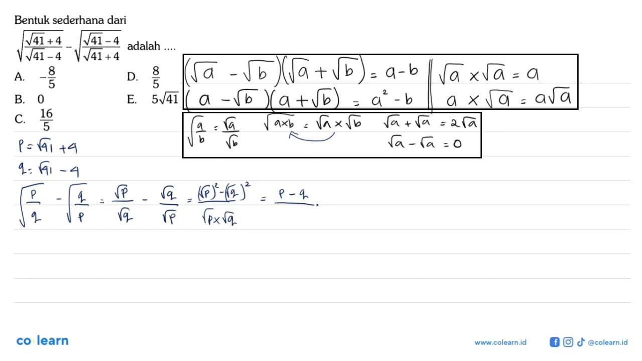 Bentuk sederhana dari akar(akar(41)+4)/(akar(41)-4))