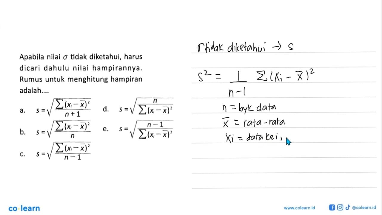 Apabila nilai sigma tidak diketahui, harus dicari dahulu