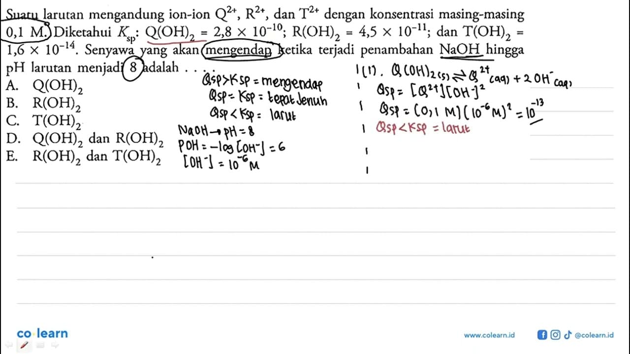 Suatu larutan mengandung ion-ion Q^(2+), R^(2+), dan T^(2+)