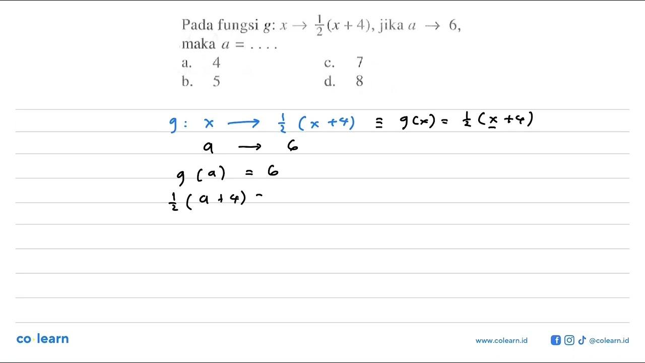 Pada fungsi g: x -> - 1/2(x +4) , jika a -> 6,maka a = ...