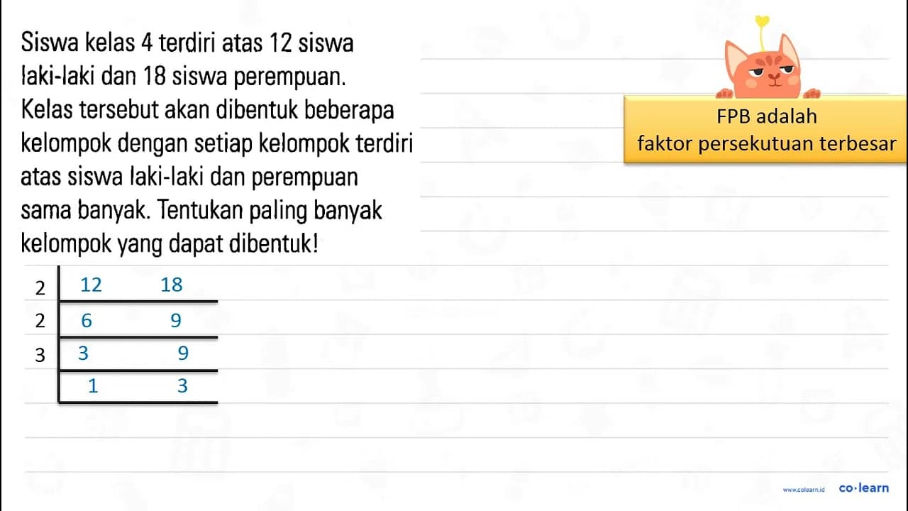 Siswa kelas 4 terdiri atas 12 siswa laki-laki dan 18 siswa