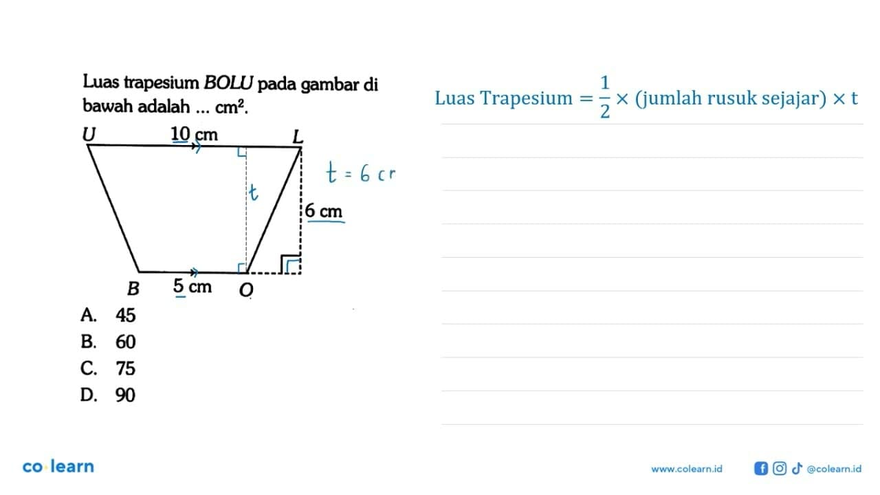 Luas trapesium BOLU pada gambar di bawah adalah ... cm^2 .U