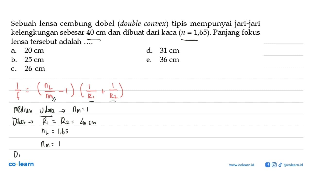 Sebuah lensa cembung dobel (double convex) tipis mempunyai