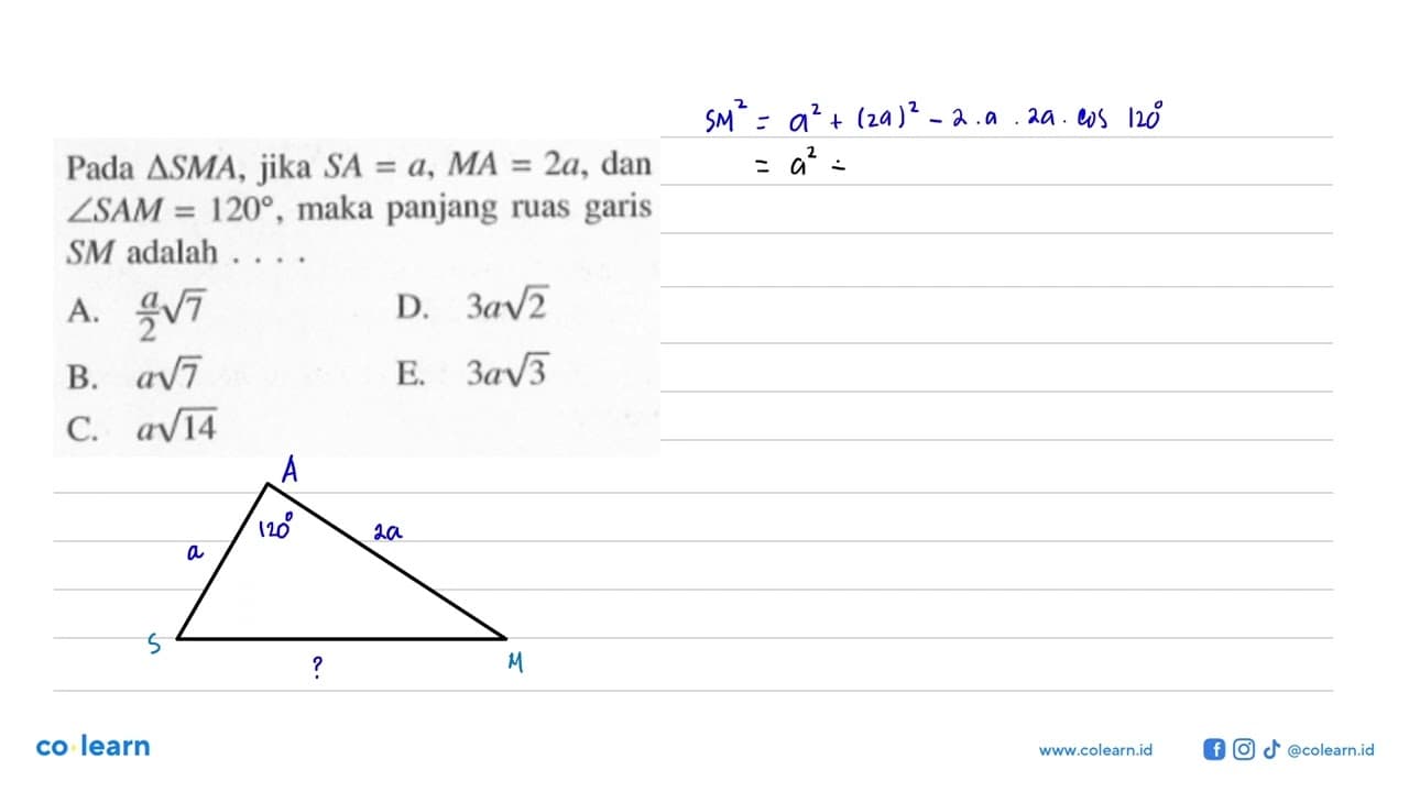 Pada segitiga SMA, jika SA=a, MA=2a, dan sudut SAM=120,