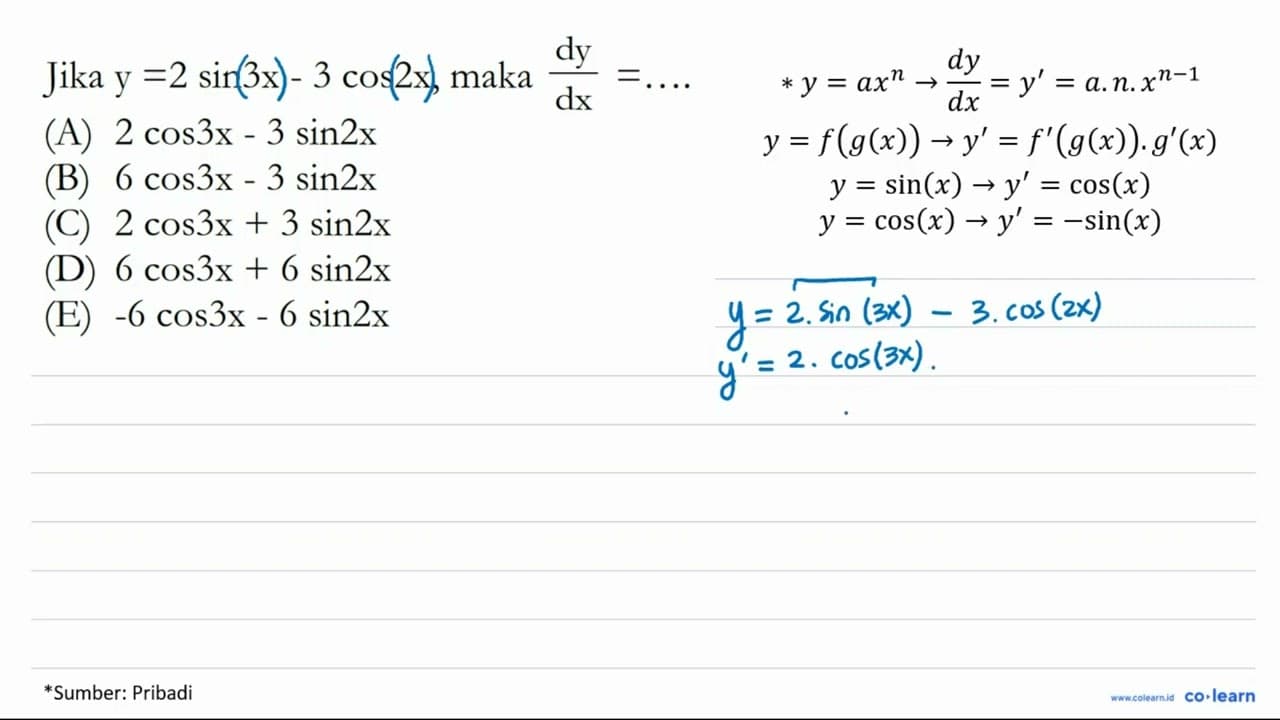 Jika y=2sin3x-3cos2x, maka dy/dx= ....