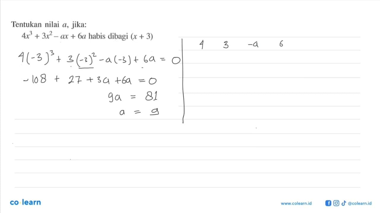 Tentukan nilai a, jika: 4x^3+3x^2-ax+6a habis dibagi (x+3)