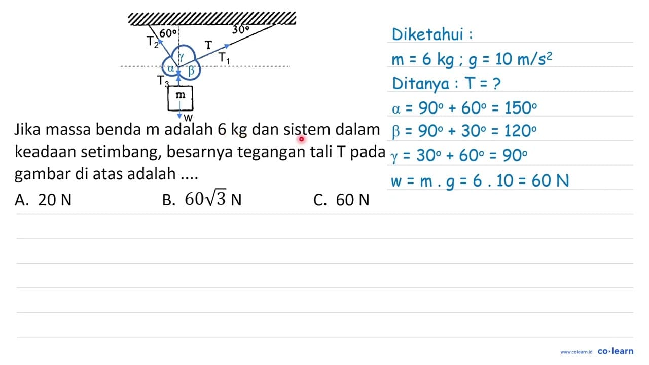 Jika massa benda m adalah 6 kg dan sistem dalam keadaan