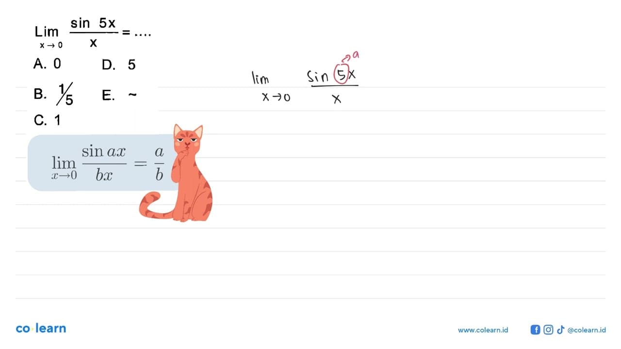 Limit x->0 (sin (5x))/x = ....