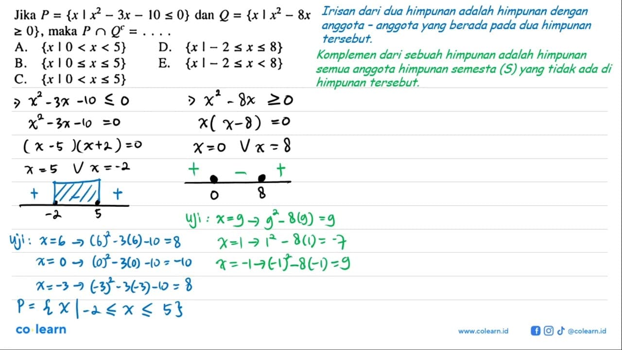 Jika P = { x | x^2 - 3x - 10 <= 0} dan Q = {x I x - 8x >=